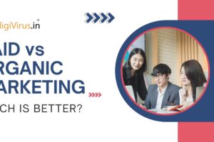 Paid vs Organic marketing —- which is better ?