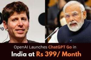 What is ChatGPT Go: OpenAI’s Affordable AI Subscription for India, at just ₹399 per month