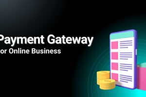 What Is a Payment Gateway? How It Supports Online Businesses