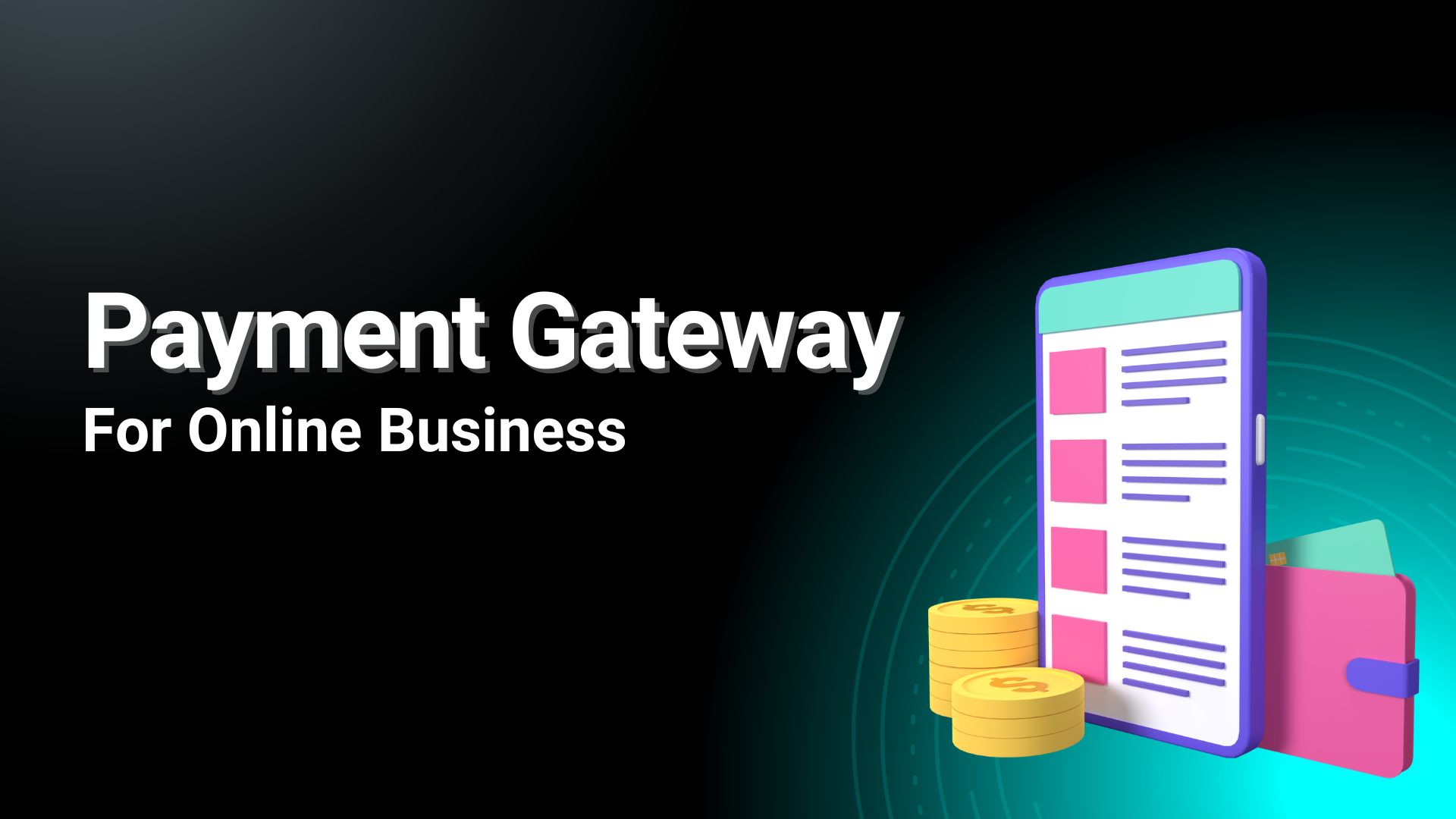 You are currently viewing What Is a Payment Gateway? How It Supports Online Businesses