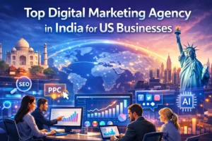 Top Digital Marketing Agency in India for US businesses