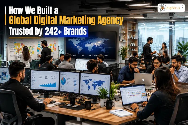 You are currently viewing How We Built a Global Digital Marketing Agency Trusted by 242+ Brands