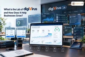 What Is the Lab of digiVirus & How Does It Help Businesses Grow?